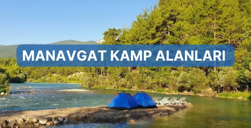 Manavgat Kamp Alanları – Manavgat Kamp Yapılacak Yerler