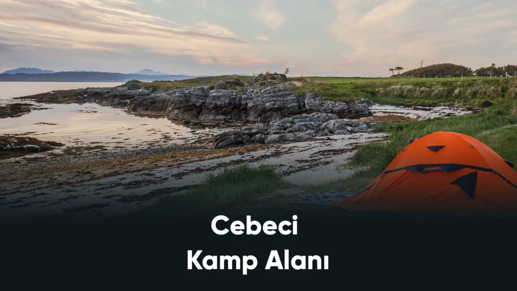 Cebeci Plajı Kamp Alanı