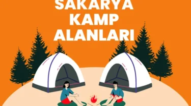 Sakarya Kamp Alanları – Sakarya Kamp Yapılacak Yerler